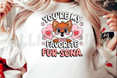 You re My Favorite Fur Sona Sublimation PNG Product Image 2