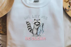 Retro Funny Raccoon Uh let me be clear Png Product Image 2