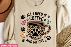 ALL I NEED IS COFFEE AND MY CAT PNG, Funny Cats Sublimation Product Image 2