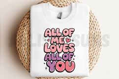 All of Me Loves All of You Sublimation, Love story PNG Product Image 2