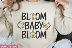 BLOOM BABY BLOOM PNG, Hello Spring Sublimation PNG Product Image 1