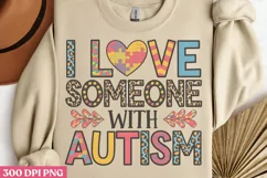 I Love Someone With Autism PNG, Autism Sublimation PNG Product Image 1
