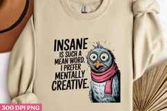 INSANE is such a mean word PNG Product Image 2