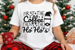 First The Coffee Then The Ho Ho's Svg, Christmas Coffee Svg. Product Image 3