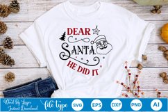 Dear Santa, He Did It SVG Design | Christmas SVG Design Product Image 1