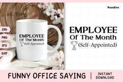 Funny Office Saying SVG | Employee Of The Month Product Image 1