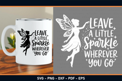 Leave a little sparkle wherever you go, Fairy Quotes SVG PNG Product Image 2