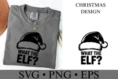 What the Elf Svg | Christmas svg | Shirt Svg Product Image 1