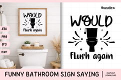 Funny Bathroom Sign Saying SVG | Would Flush Again Product Image 1