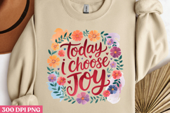Today I CHOOSE JOY PNG, Inspired Florals Sublimation PNG Product Image 2