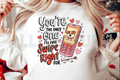 You're The Only One Ill Ever Swipe Right For Dog Product Image 2