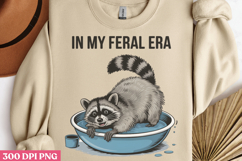 In my feral era PNG, Funny Raccoon Sublimation PNG Product Image 2
