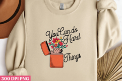 You Can do Hard Things PNG, Motivational sublimation PNG Product Image 3