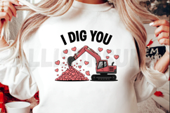 I Dig You Sublimation PNG , Valentines Day Sublimation PNG Product Image 2