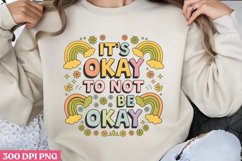 .It&#039;s okay to not be okay PNG, Retro Positive Sublimation P Product Image 1