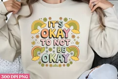 .It's okay to not be okay PNG, Retro Positive Sublimation P Product Image 1