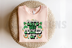 Let&#039;s Get Lucked Up Sublimation PNG Product Image 2