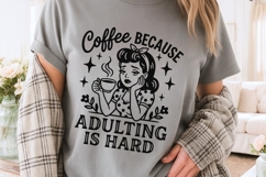Coffee Because Adulting Is Hard Svg, Caffeinated Mom Svg. Product Image 3