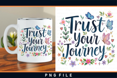 Trust your journey, Motivational sublimation PNG designs Product Image 1