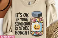 It's Ok If Your Serotonin PNG, Mental Health Sublimation PNG Product Image 1