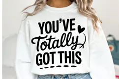 You've Totally Got This Svg Design | Svg Files | Shirt Svg Product Image 1