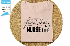 Livin' That Nurse Life SVG Design | Nurse Quotes SVG Design Product Image 2