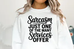Sarcasm just one of the many services offer SVG | Shirt Svg Product Image 1
