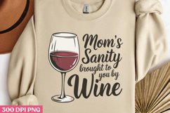 Mom&#039;s sanity brought PNG, Wine Lover Sublimation PNG Product Image 1
