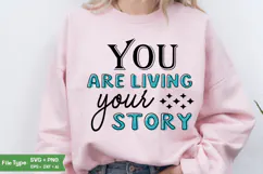 You Are Living Your Story SVG, Motivational Quotes SVG Product Image 2