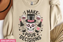 I make pour decisions PNG, Wine Lover Sublimation PNG Product Image 3