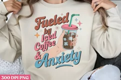Fueled by iced coffee & anxiety PNG, Iced Coffee Mental Product Image 1
