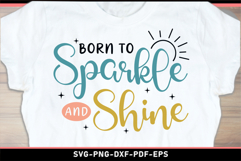 Born to sparkle and shine, Inspirational quotes SVG PNG Product Image 2