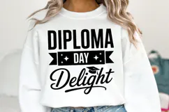 Diploma Day Delight svg | Graduation Svg | Shirt Svg Product Image 1