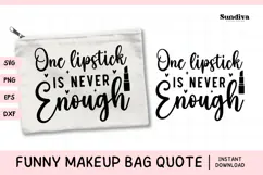 Makeup Bag Quotes for Cosmetic Pouch | One Lipstick Product Image 1