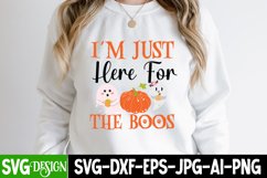 I'm Just Here For The Boos SVG Cut File, Halloween SVG PNG Product Image 2