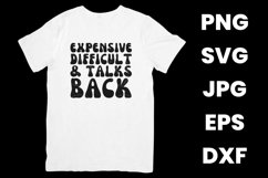 Funny Expensive Difficult and Talks Back Humor SVG Product Image 2