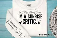 I'm not a morning person I'm a sunrise critic. Sun's out SVG Product Image 2