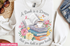 A Book Is A Dream That PNG, Book Reader Sublimation PNG Product Image 3