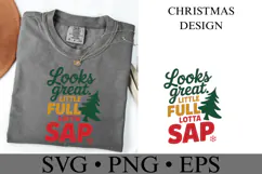 Looks great Little Full Lotta Sap Svg | Shirt Svg Product Image 1