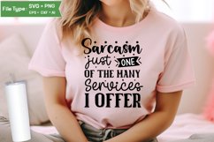 Sarcasm Just One Of The Many Services I Offer SVG Cut File Product Image 2