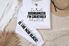 I&#039;m not disorganized i&#039;m creatively chaotic sleeve SVG PNG Product Image 2