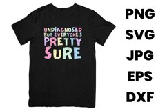 Colorful Undiagnosed But Everyone&#039;s Pretty Sure Funny SVG Product Image 2