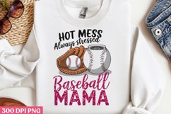 Hot Mess Always Stressed PNG, Baseball Mama Sublimation PNG Product Image 1