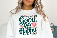 It&#039;s a good day to be Happy Svg | Shirt Svg Product Image 2