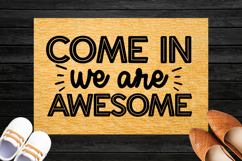 Come in we are awesome SVG, Doormat SVG Product Image 1