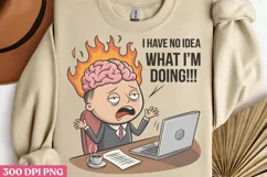 I Have No Idea What I’m Doing!!! PNG, Funny Animals Sublimat Product Image 1