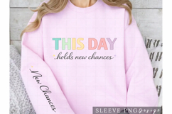 This Day Holds New Chances Inspirational Shirt with Sleeve Product Image 1