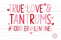 True Love & Tantrums SVG, Toddler Valentine SVG Product Image 1