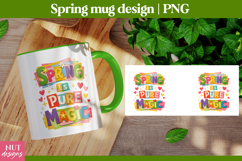 Spring Is Pure Magic Spring Mug sublimation Spring quote Product Image 1