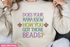 DOES YOUR MAMA KNOW PNG, Mardi Gras Sublimation PNG Product Image 3